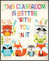 Posterizer 1 pcs-This Classroom is Better with You In It-Teachers & Classrooms-Kids Room Art- Decor for nursery toddlers kids room- unframed wall ...